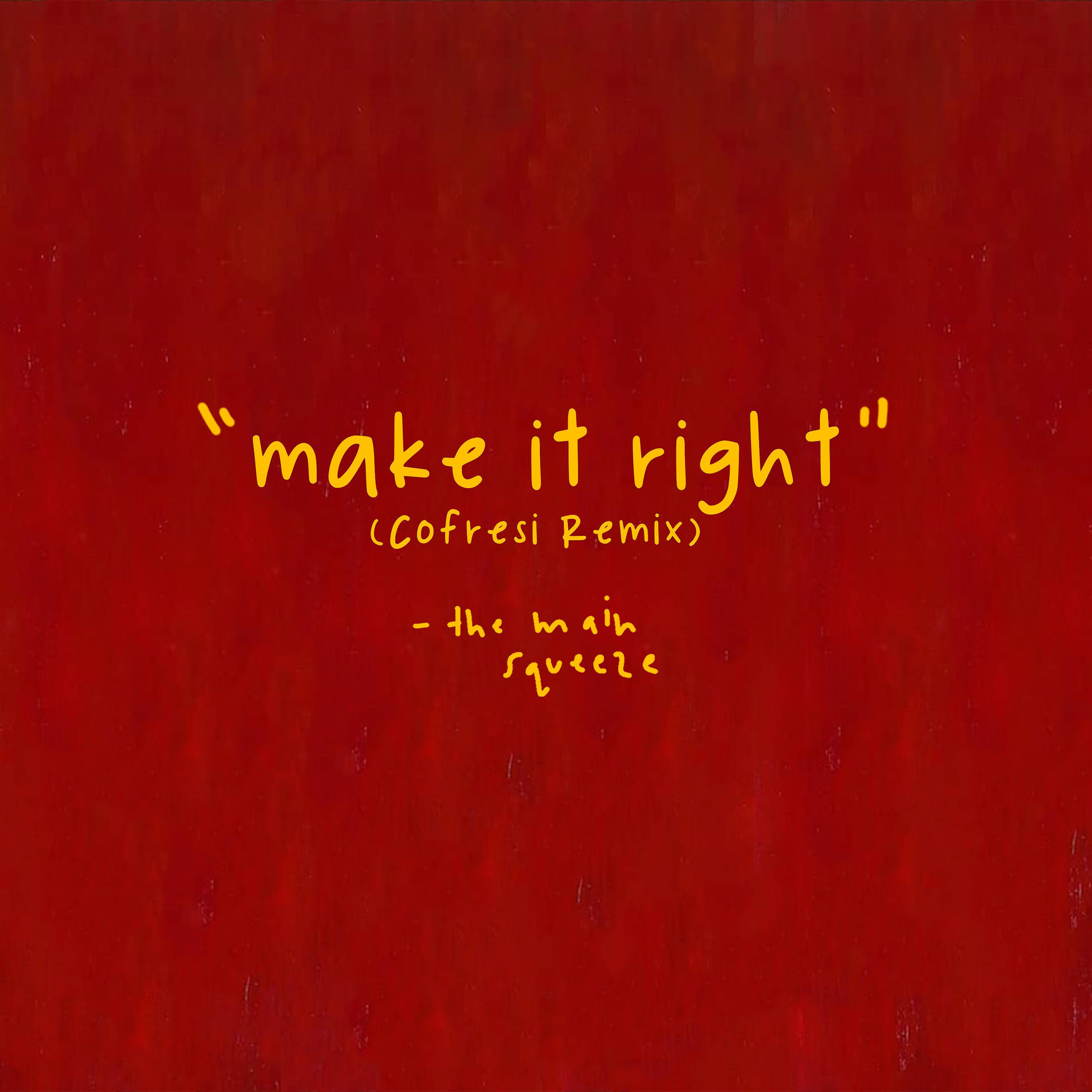 Постер альбома Make It Right (COFRESI Remix)