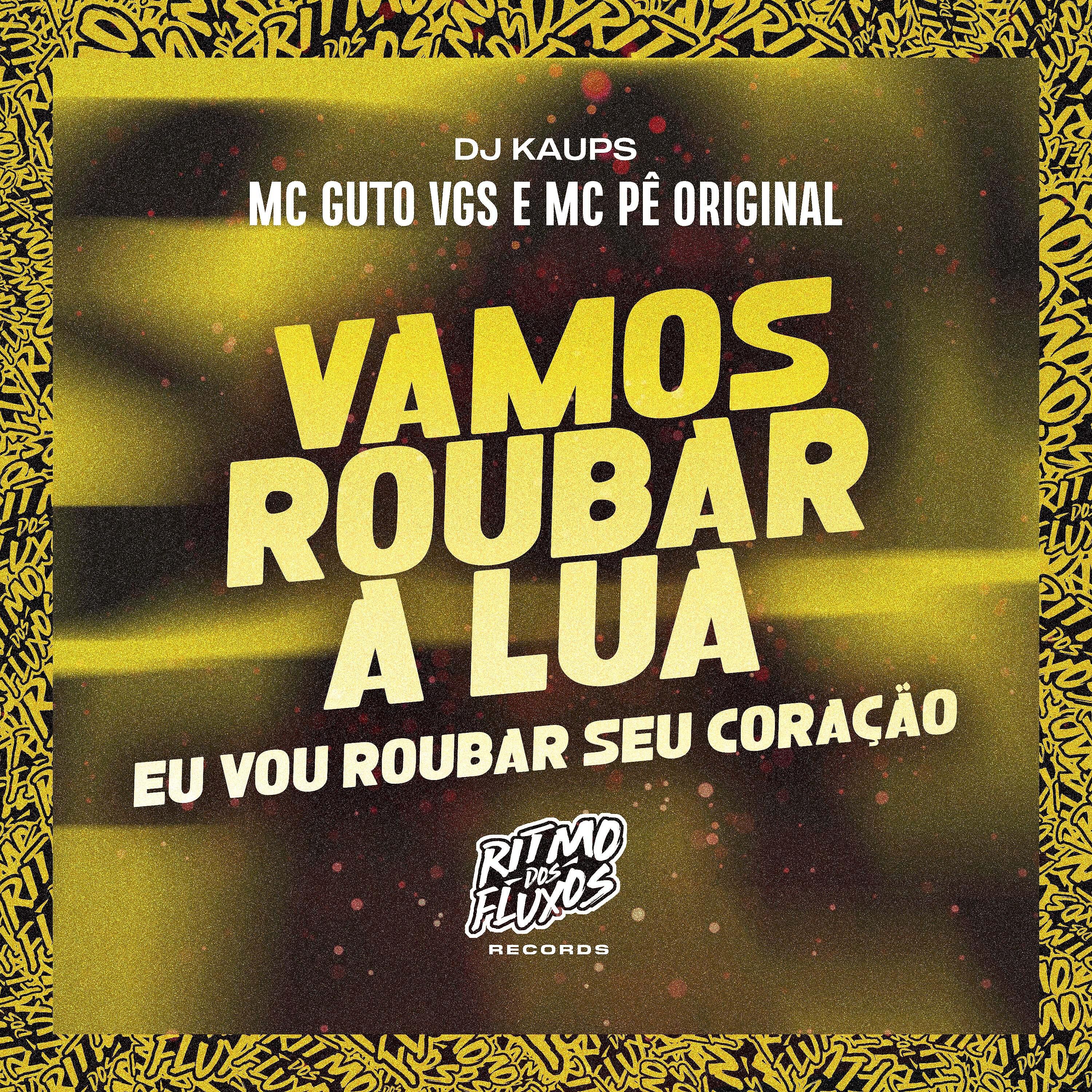 Постер альбома Vamos Roubar a Lua (Eu Vou Roubar Seu Coração)