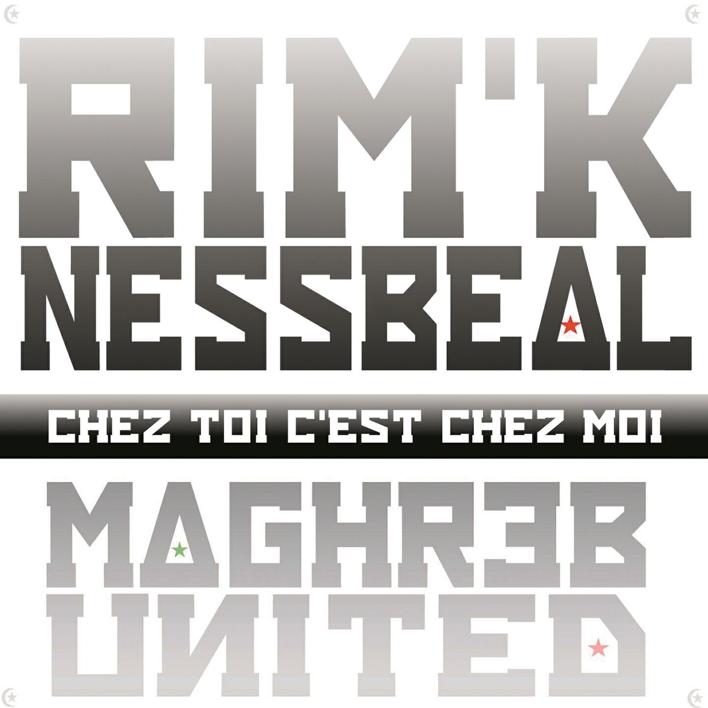 Rim'K - Chez toi c'est chez moi (Maghreb United)