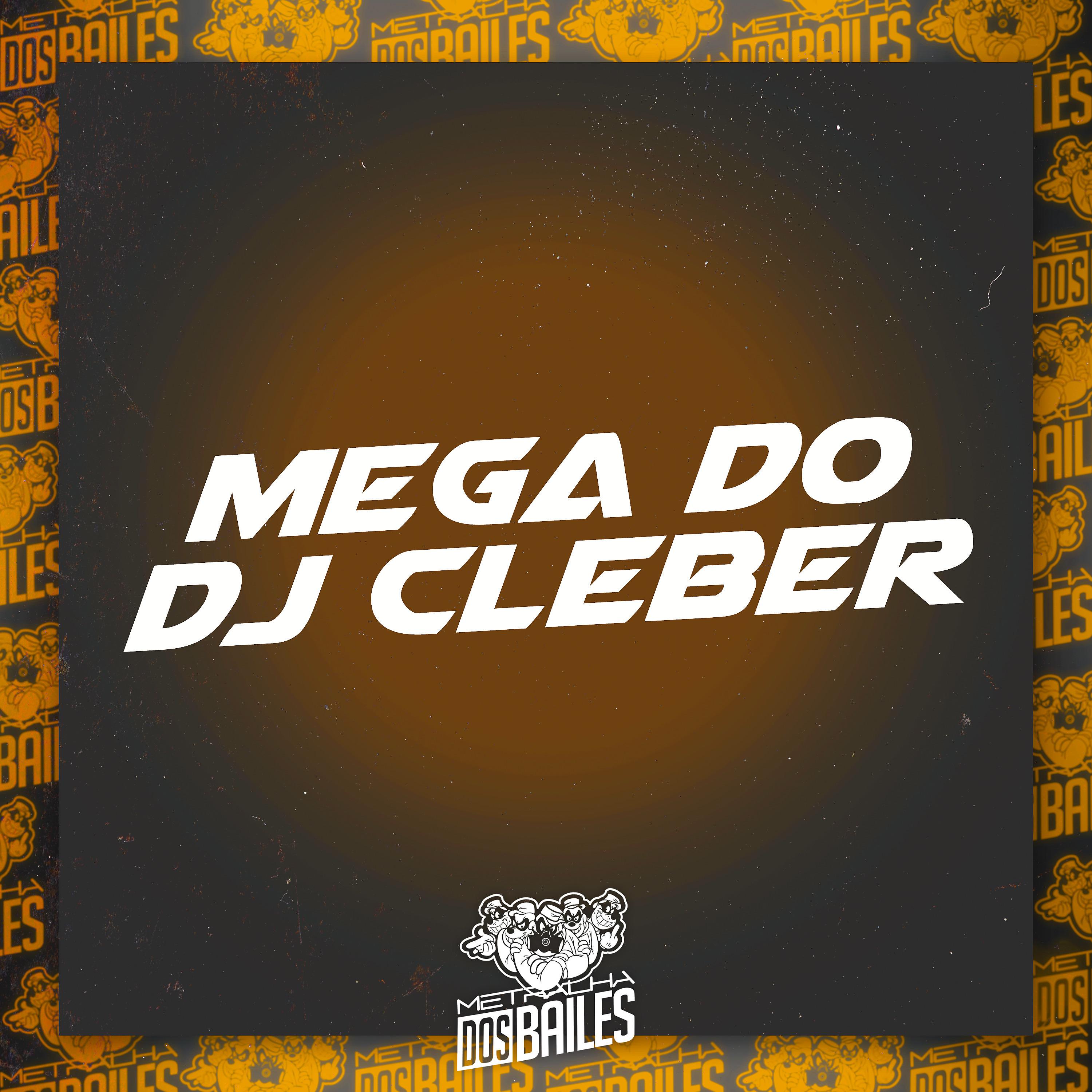 Постер альбома Mega do Dj Cleber