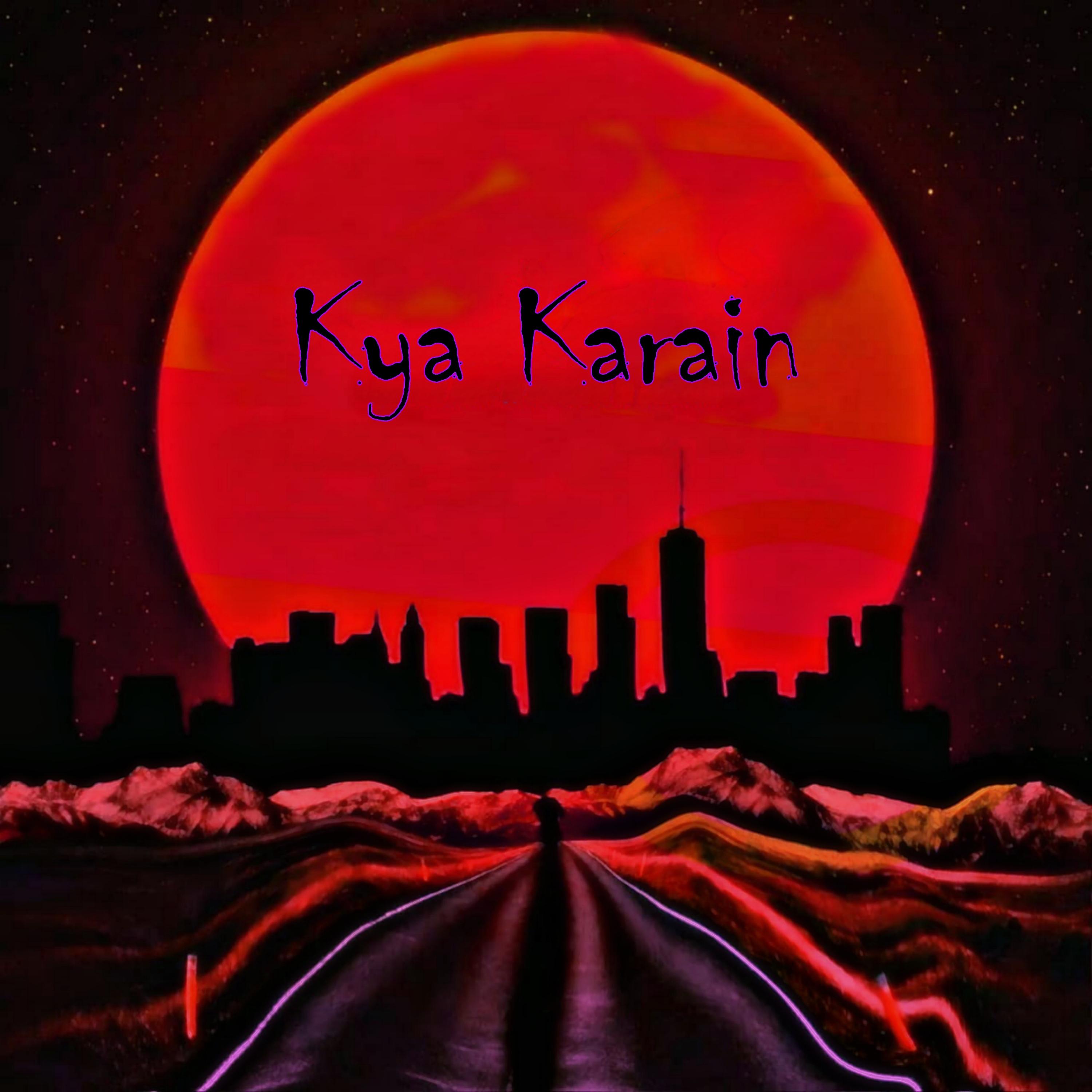 Постер альбома Kya Karain