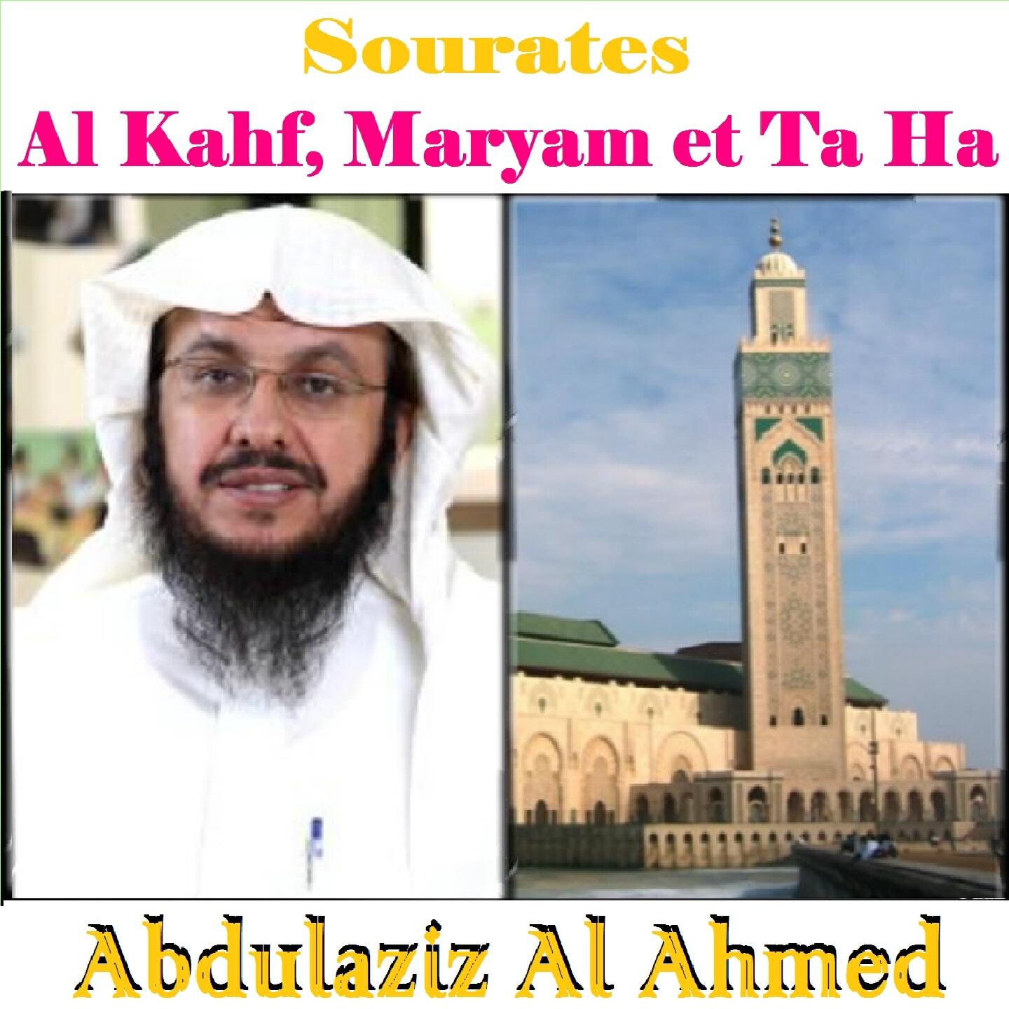 Abdulaziz Al Ahmed - Sourates Al Kahf, Maryam Et Ta Ha, Pt.1