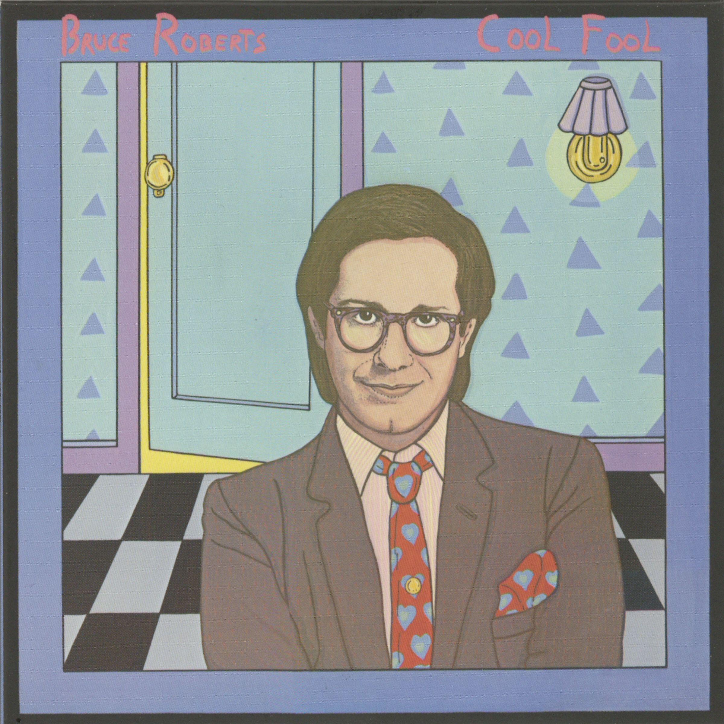 Bruce Roberts - Cool Fool