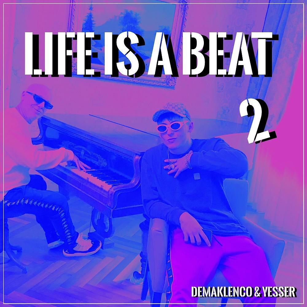 Постер альбома Life Is a Beat, Vol. 2