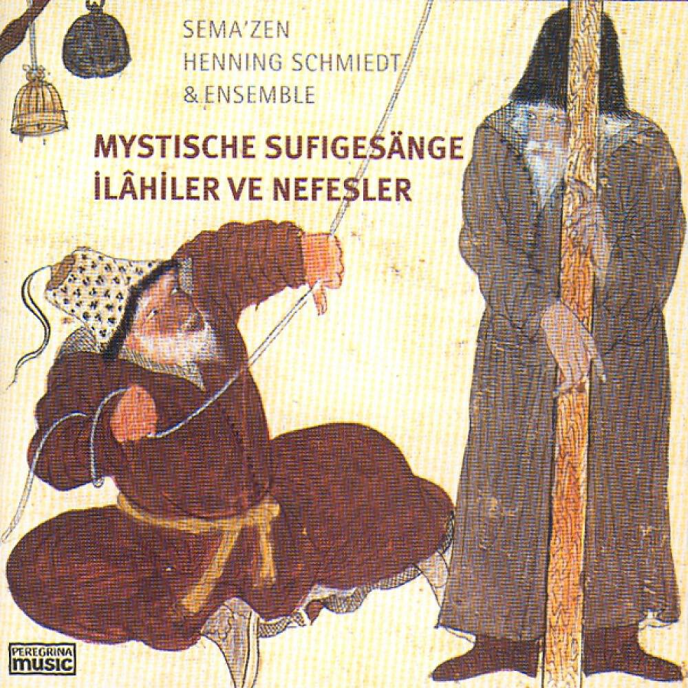Sema'Zen, Henning Schmiedt - A Sultanim Sen Var Iken