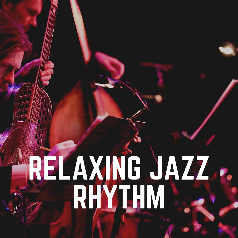 Постер альбома Relaxing Jazz Rhythm