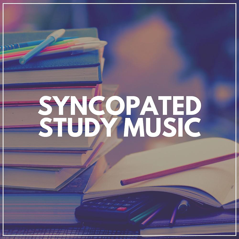 Постер альбома Syncopated Study Music