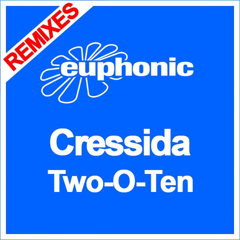 Cressida - Two-O-Ten (Ronski Speed pres Sun Decade Radio)