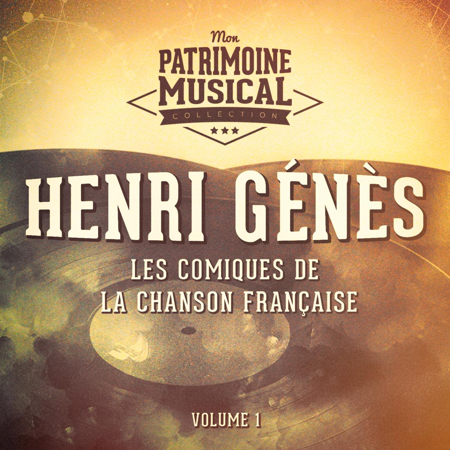 Постер альбома Les comiques de la chanson française : Henri Génès, Vol. 1
