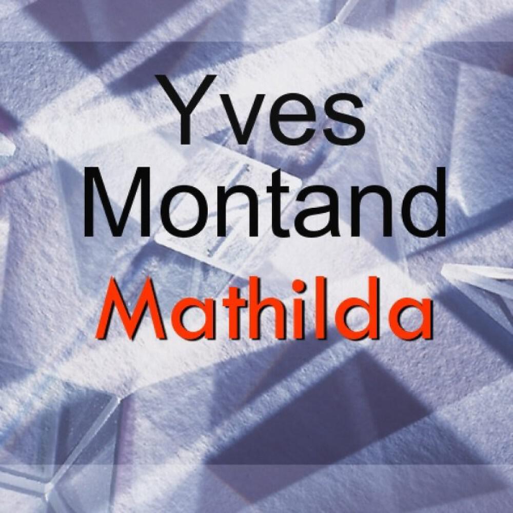 Yves Montand - Mathilda (Chanson, Frankreich, France, Schlager)