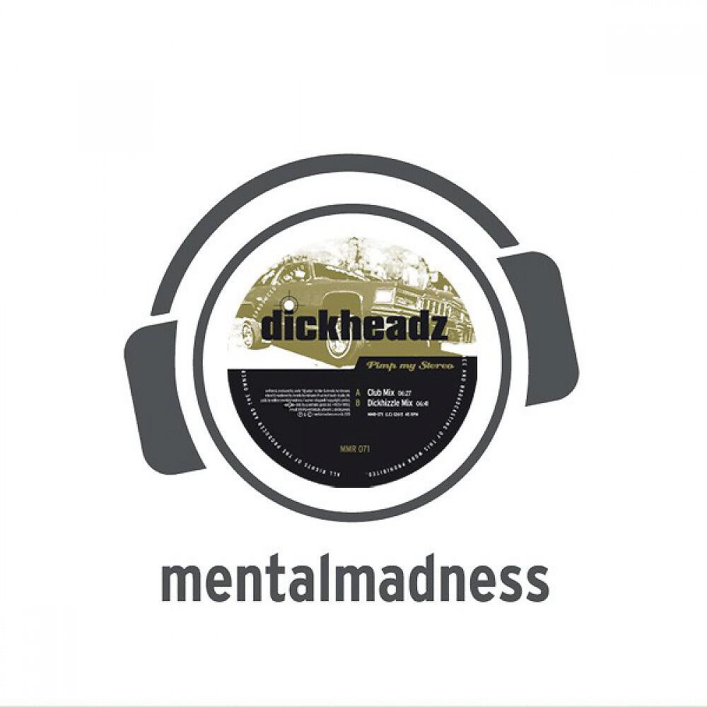Dickheadz - Pimp my Stereo (Dickhizzle Single Edit)