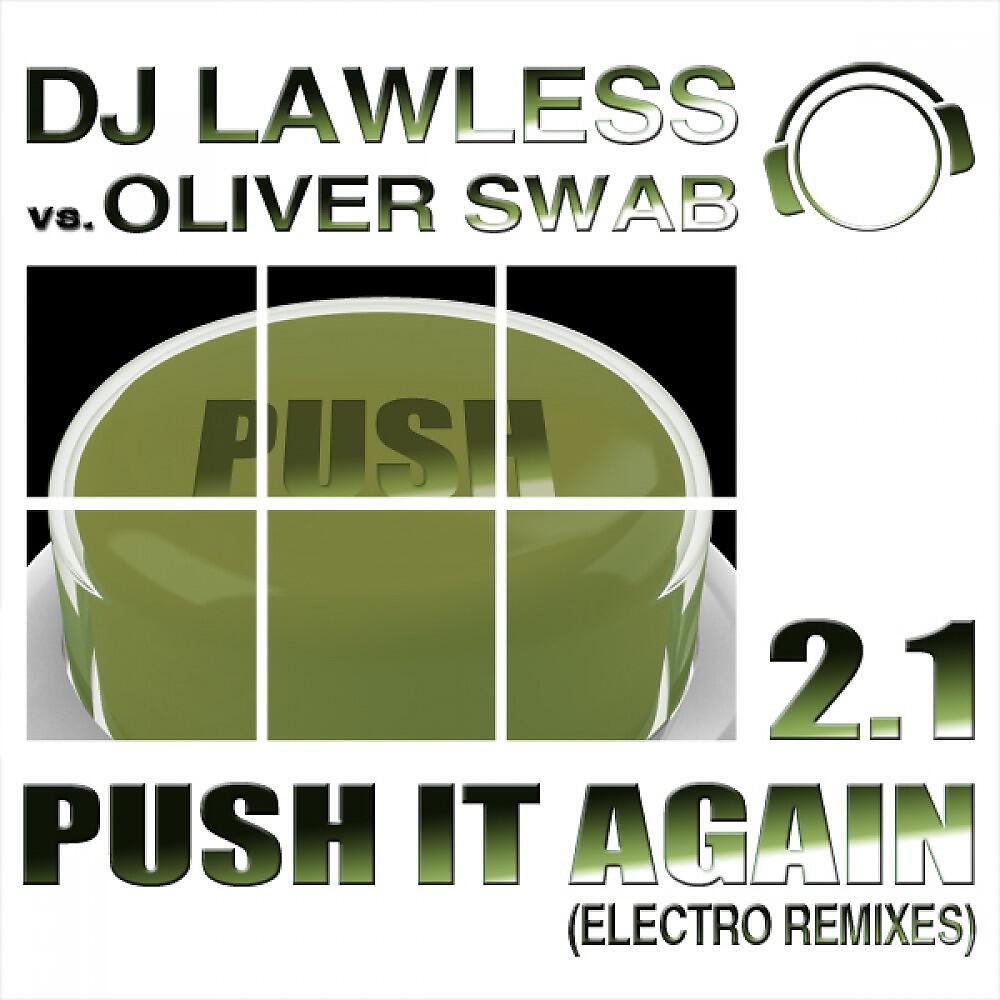 DJ Lawless vs. Oliver Swab - Push It Again 2.1 (Montesano & Katuin Pushing It Mix)