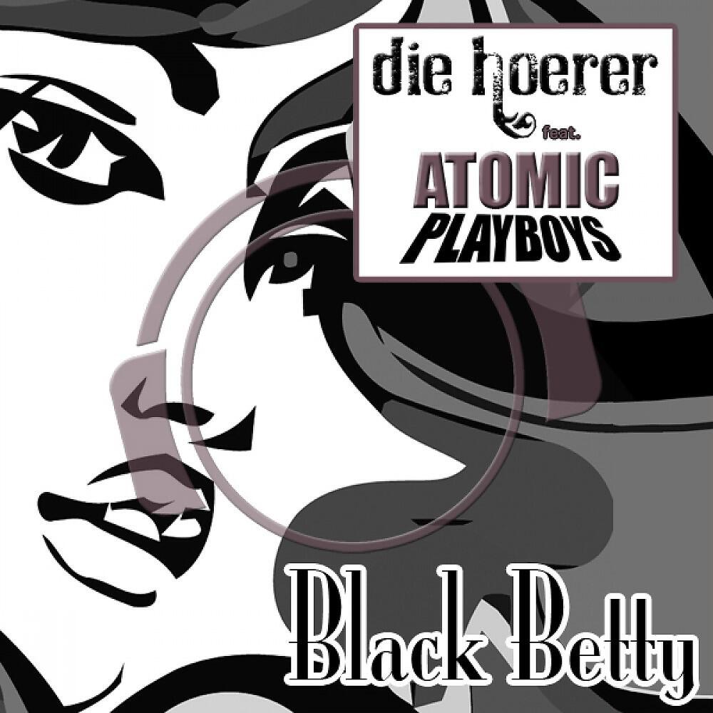 Die Hoerer - Black Betty (Danny Soundz & The Roach Remix)