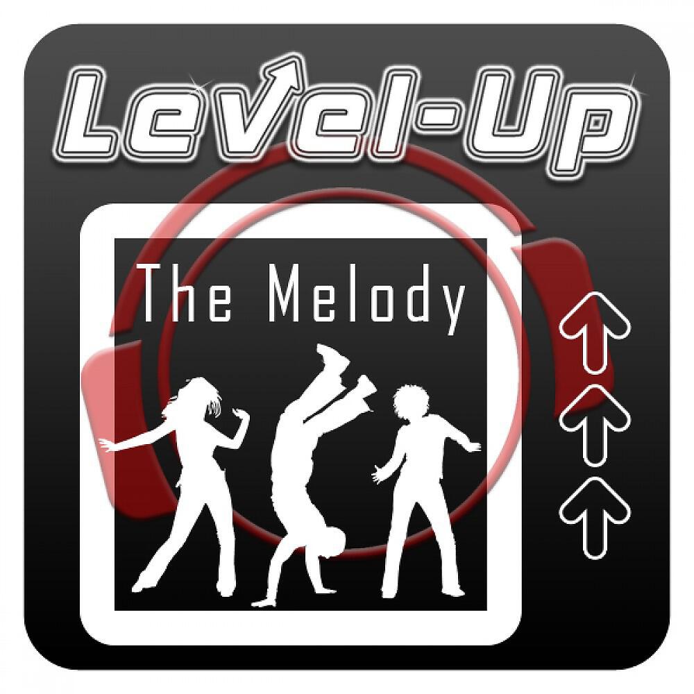 Level-Up - The Melody (RobKay Remix Edit)