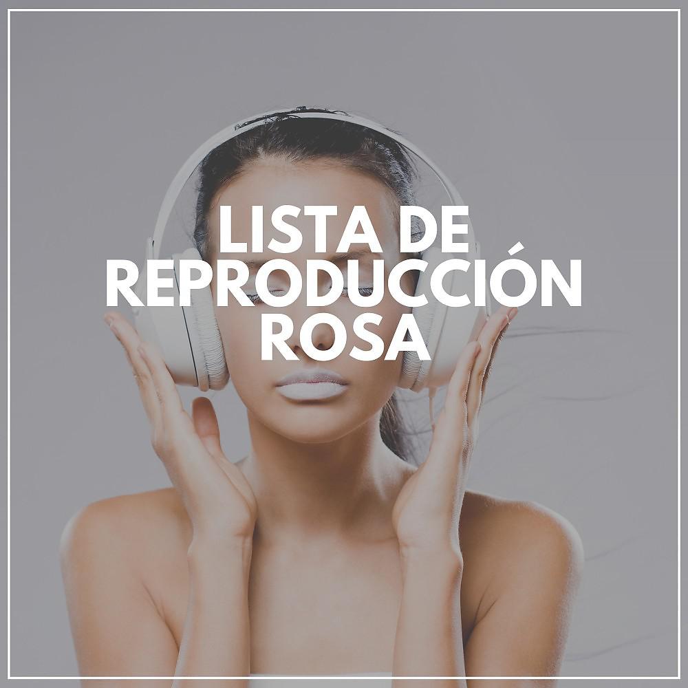 Постер альбома Lista de Reproducción Rosa