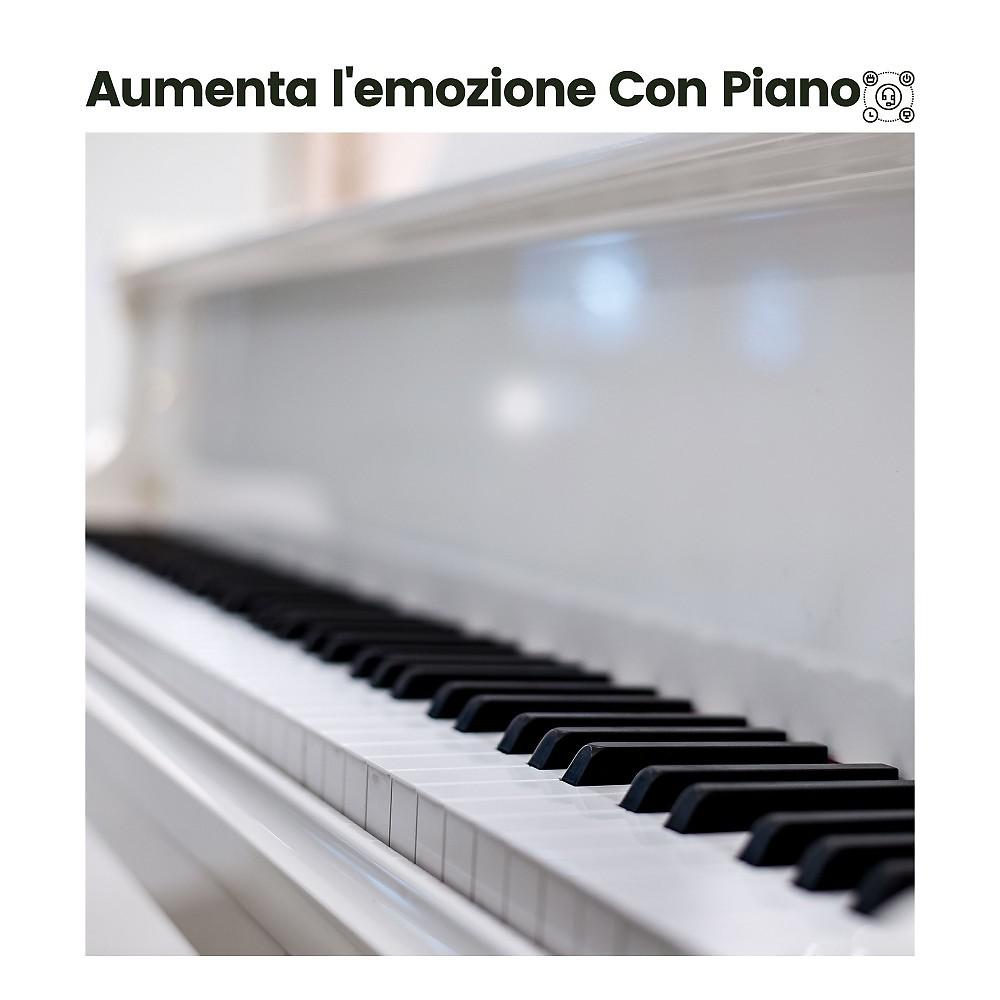 Постер альбома Aumenta l'emozione Con Piano