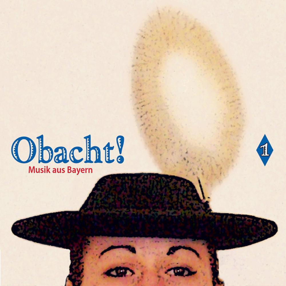 Постер альбома Obacht: Musik Aus Bayern