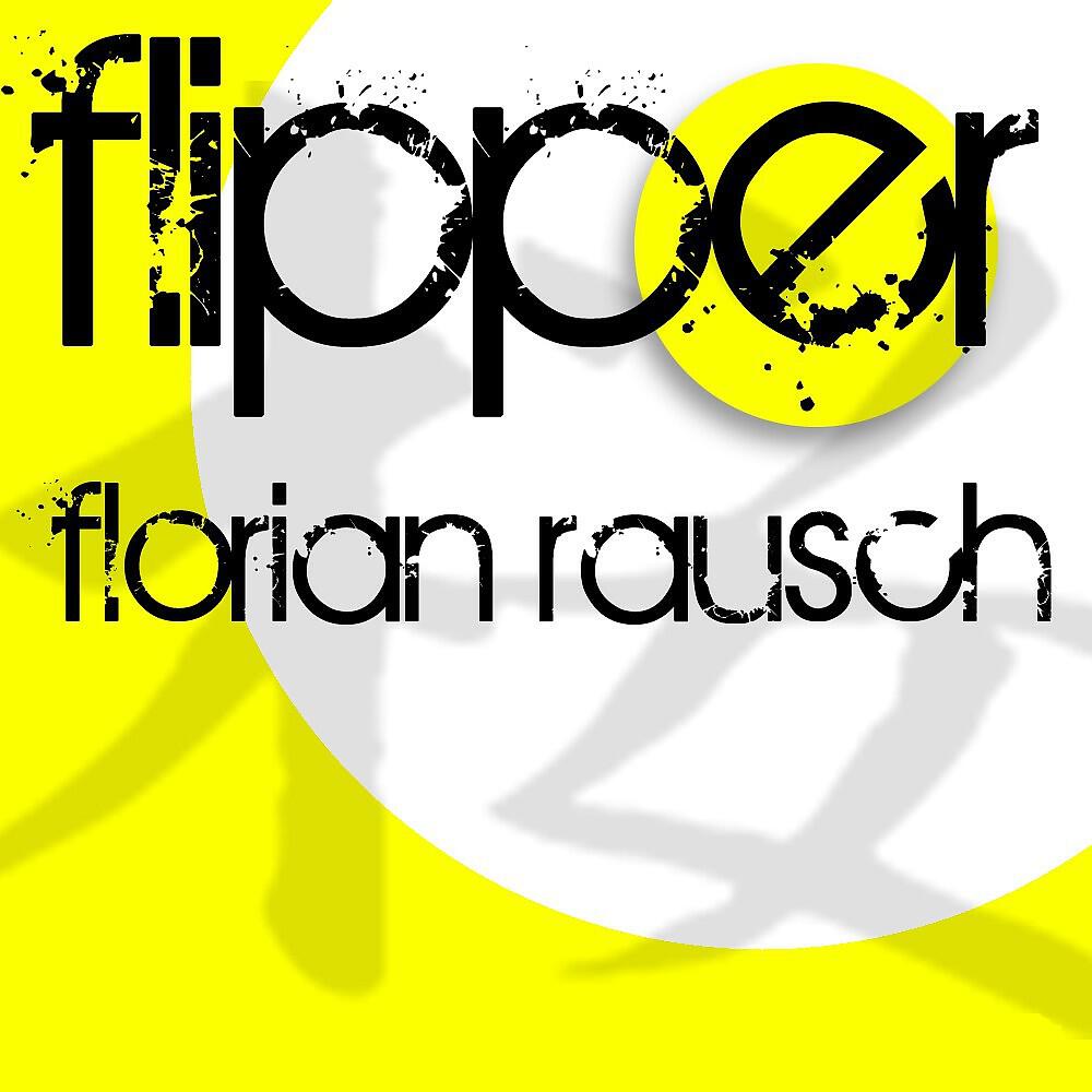 Florian Rausch - Flipper (Minimal Lounge Remix)