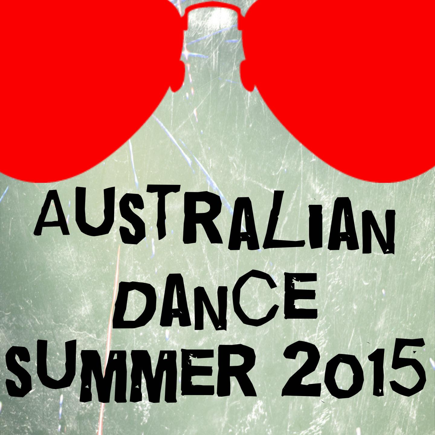 Постер альбома Australian Dance Summer 2015