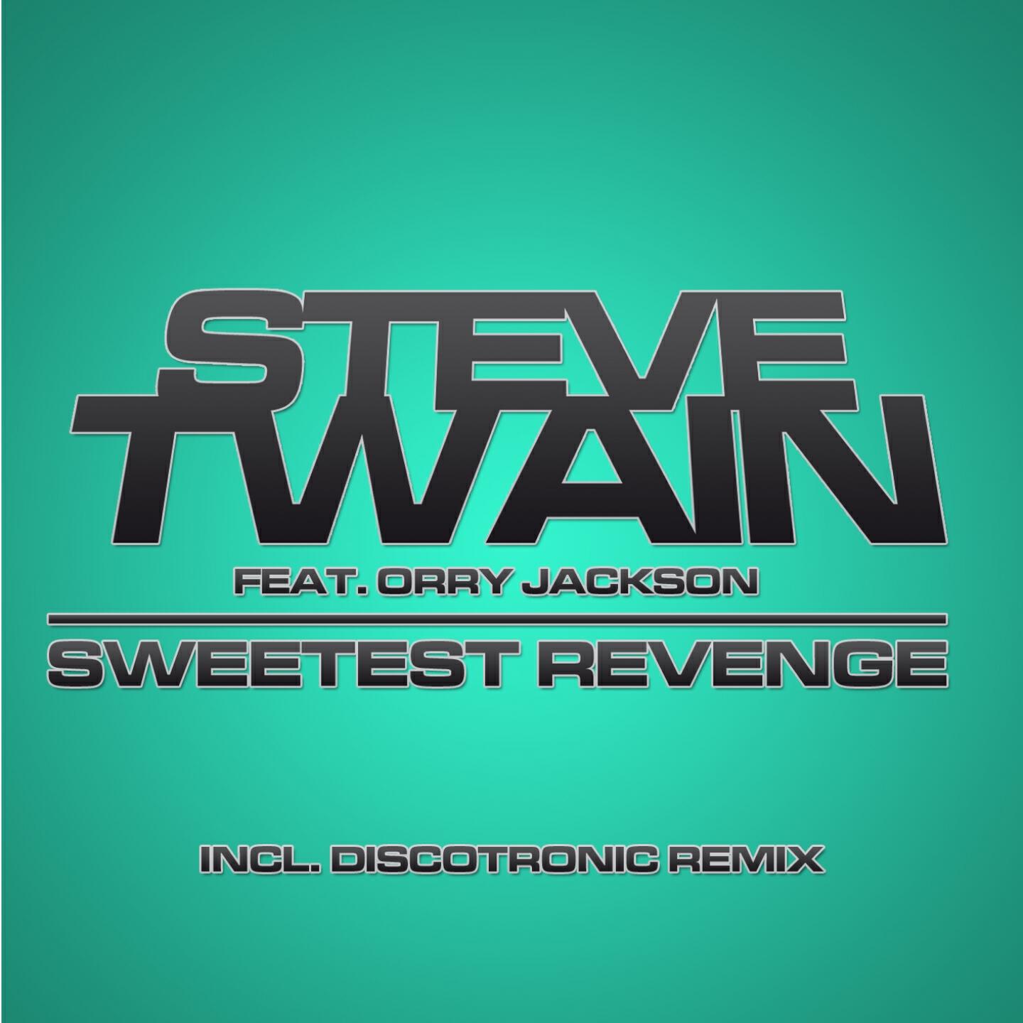 STEVE TWAIN - Sweetest Revenge (Club Mix)