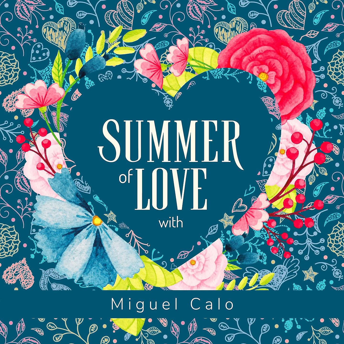 Постер альбома Summer of Love with Miguel Calo