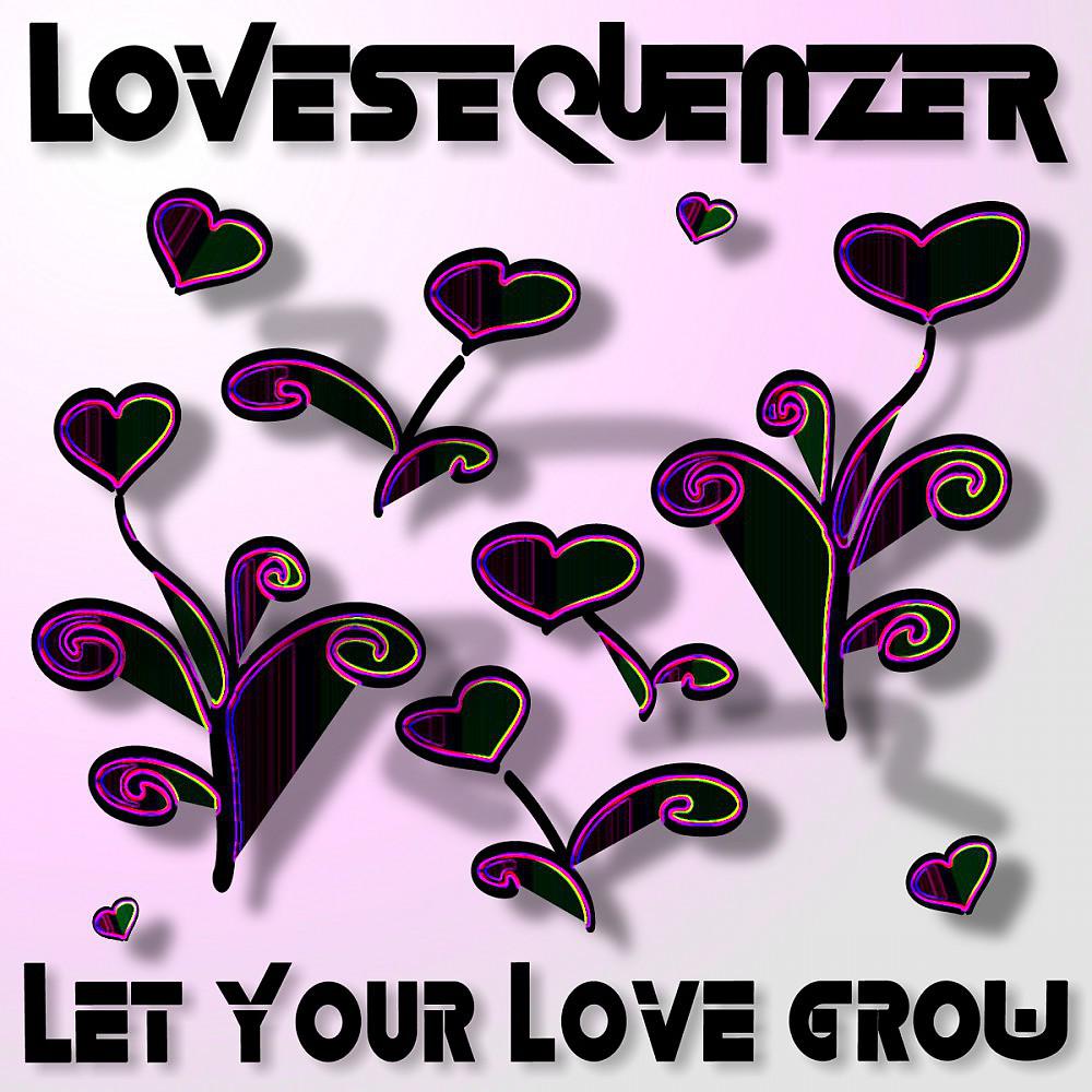 Постер альбома Let Your Love Grow
