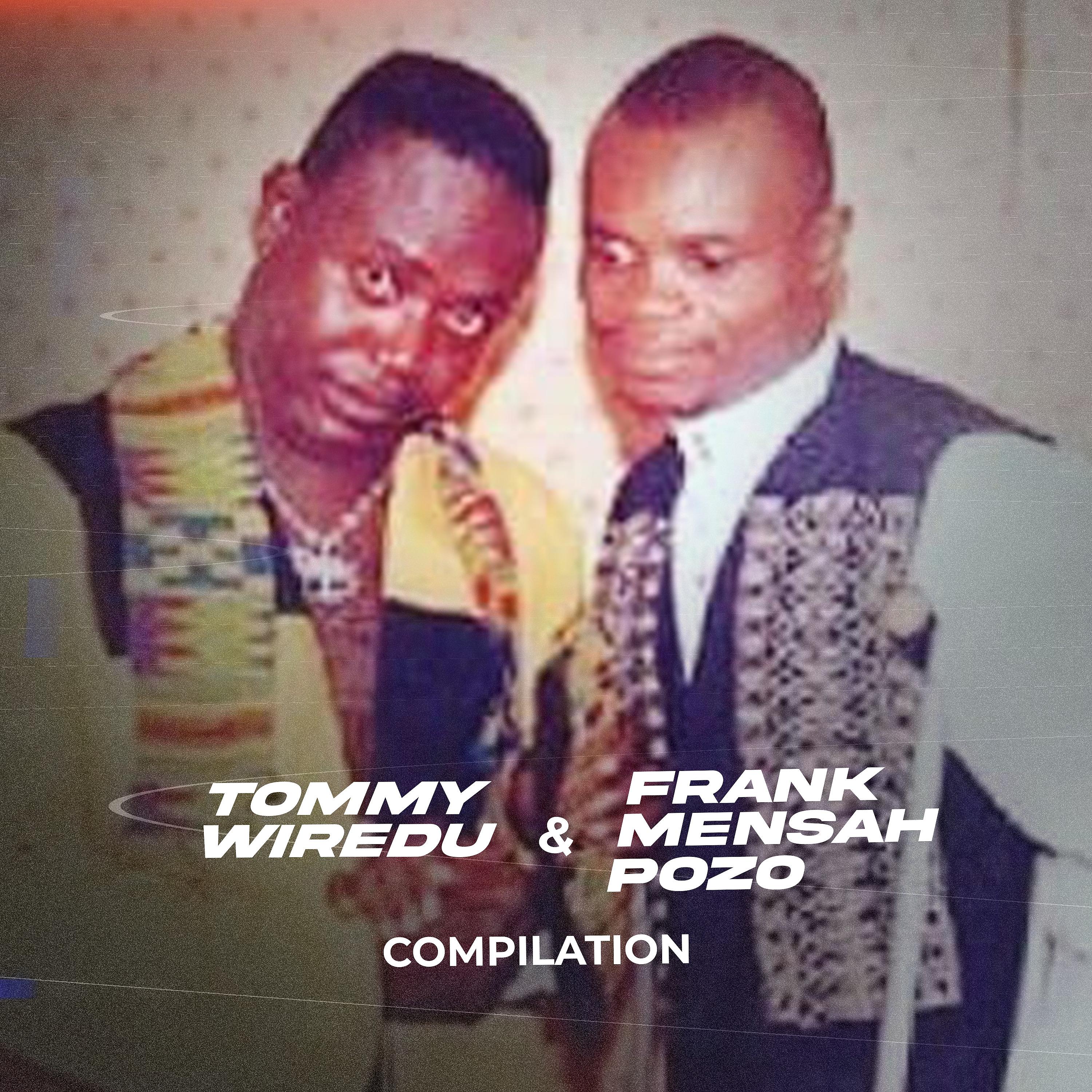 Постер альбома Tommy Wiredu & Frank Mensah Pozo Compilation