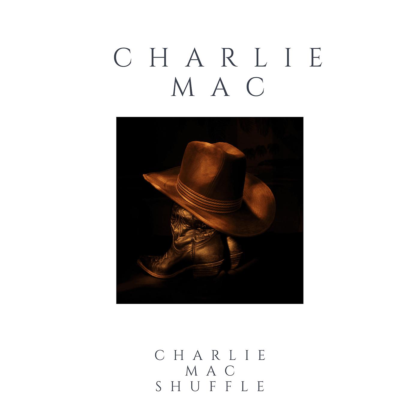Постер альбома Charlie Mac Shuffle
