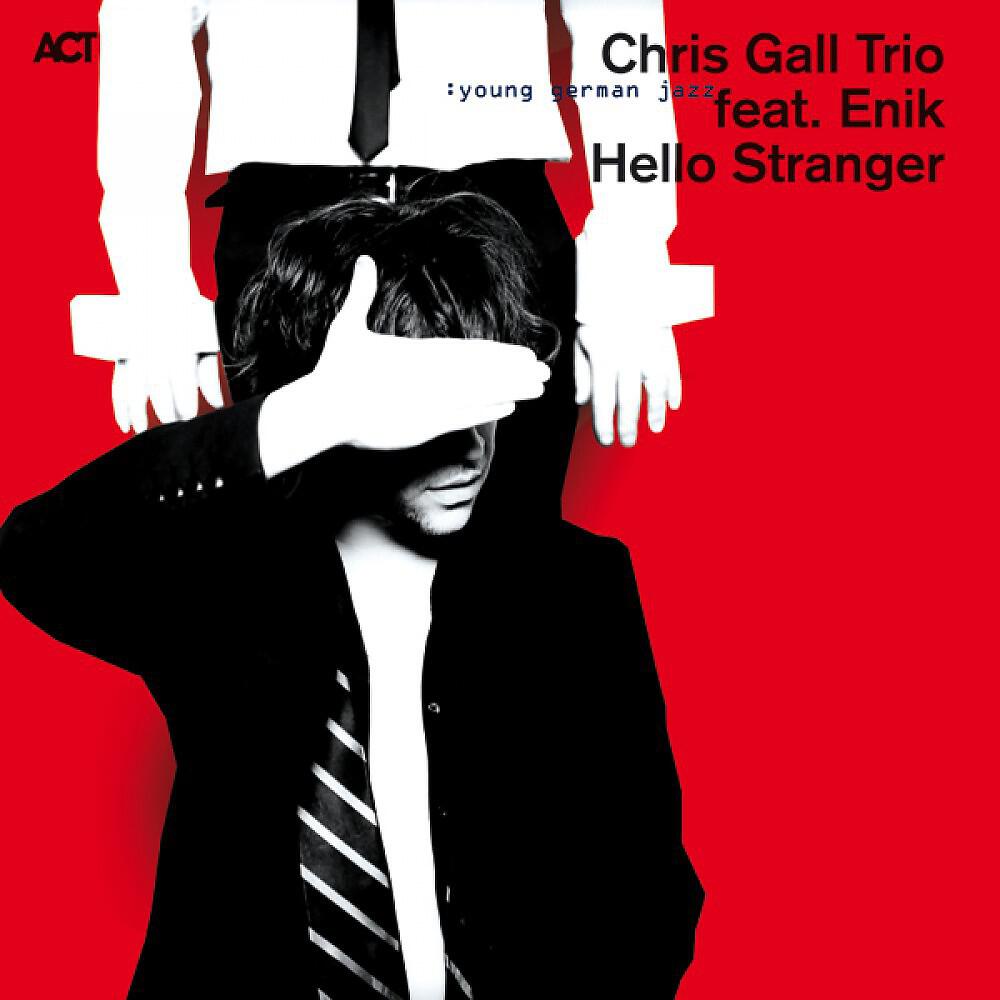 Chris Gall Trio - Hello Stranger
