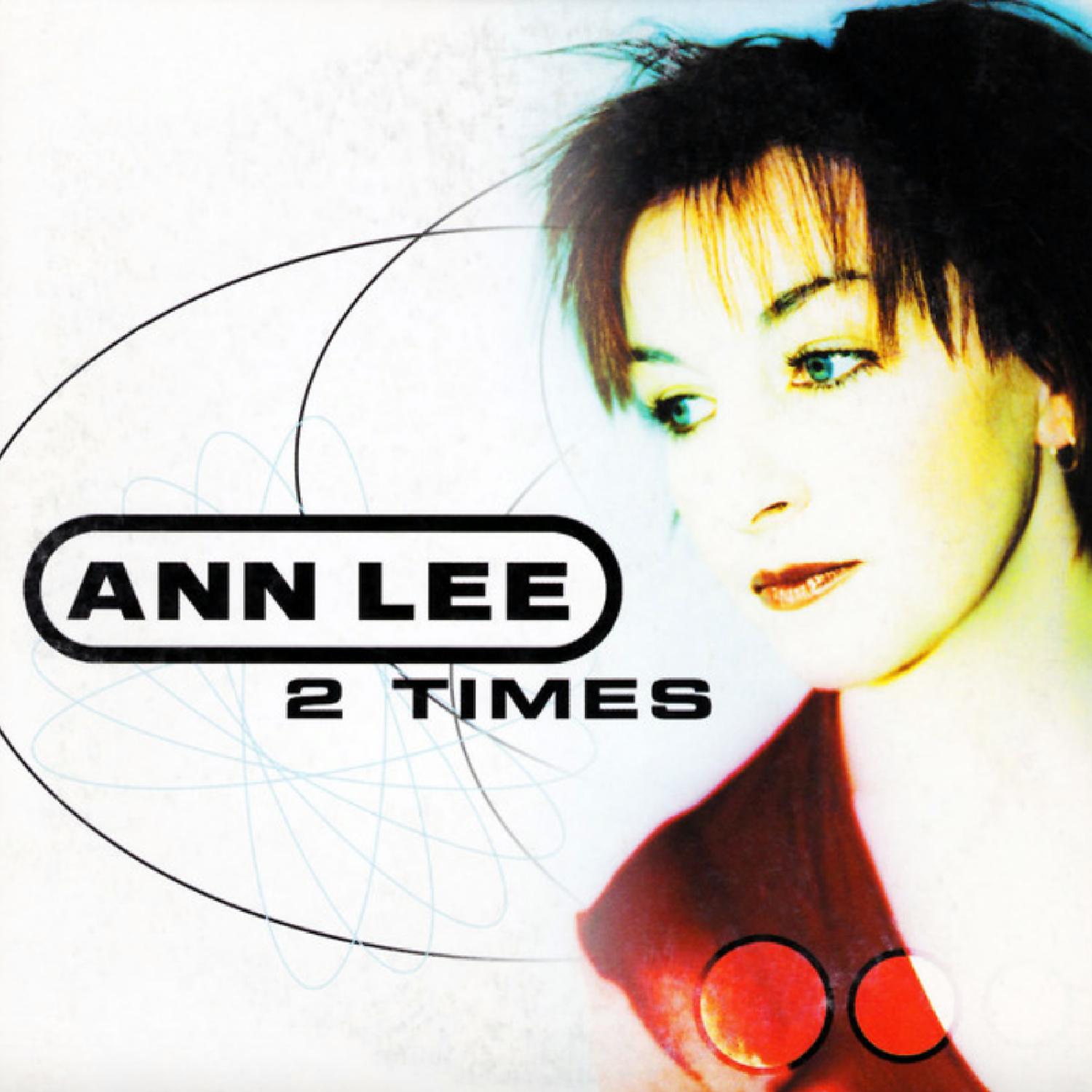 Ann Lee. Two times Ann Lee. 2 Times Ann Lee фото. Ann песни слушать.