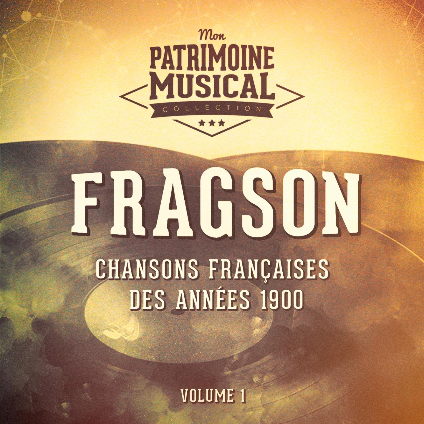 Постер альбома Chansons françaises des années 1900 : Fragson, Vol. 1
