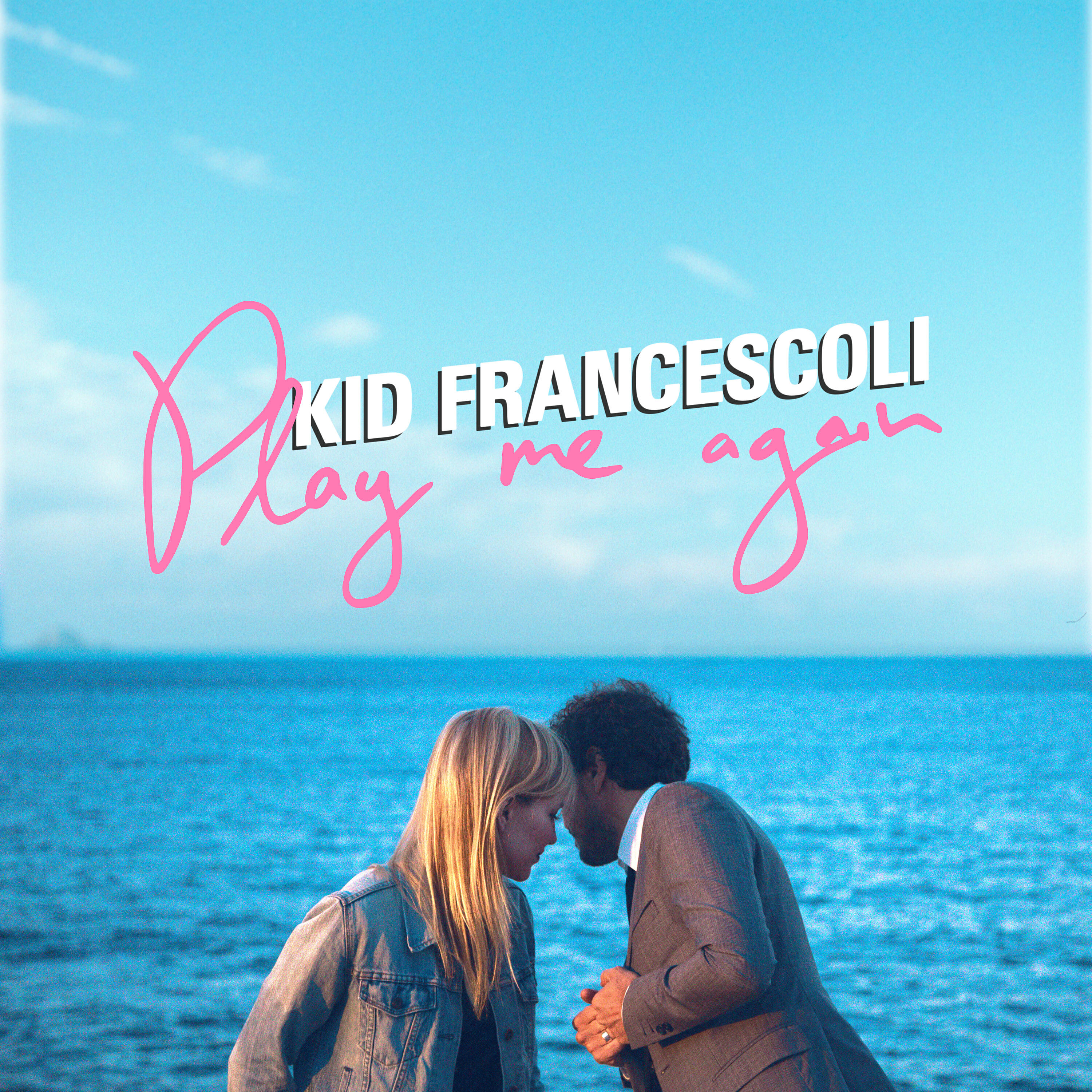 Play with me. КИД Франческоли. Kid Francescoli - Play me again (2017). 