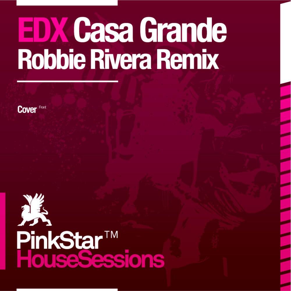 EDX - Casa Grande (Original Mix)
