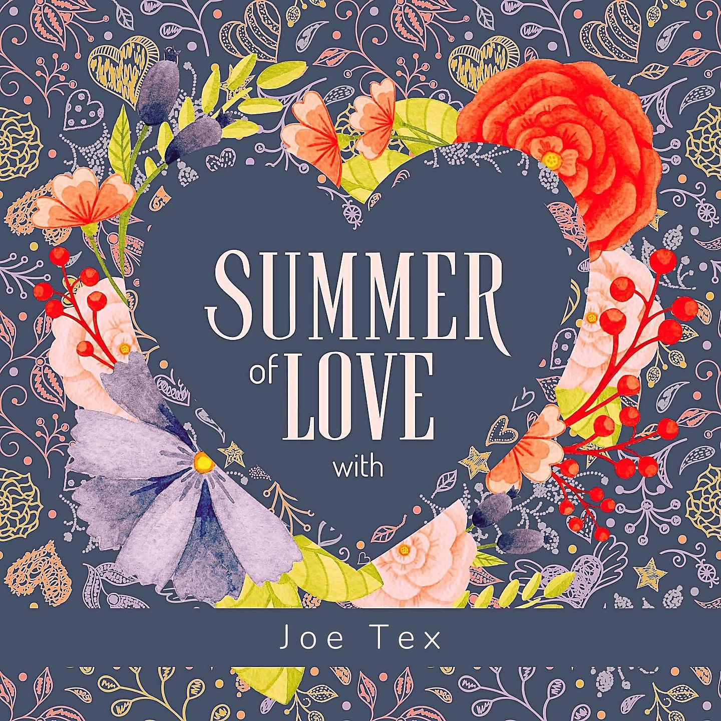 Постер альбома Summer of Love with Joe Tex