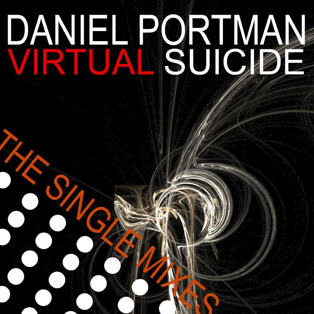 Daniel Portman - Virtual Suicide (Radio Edit)