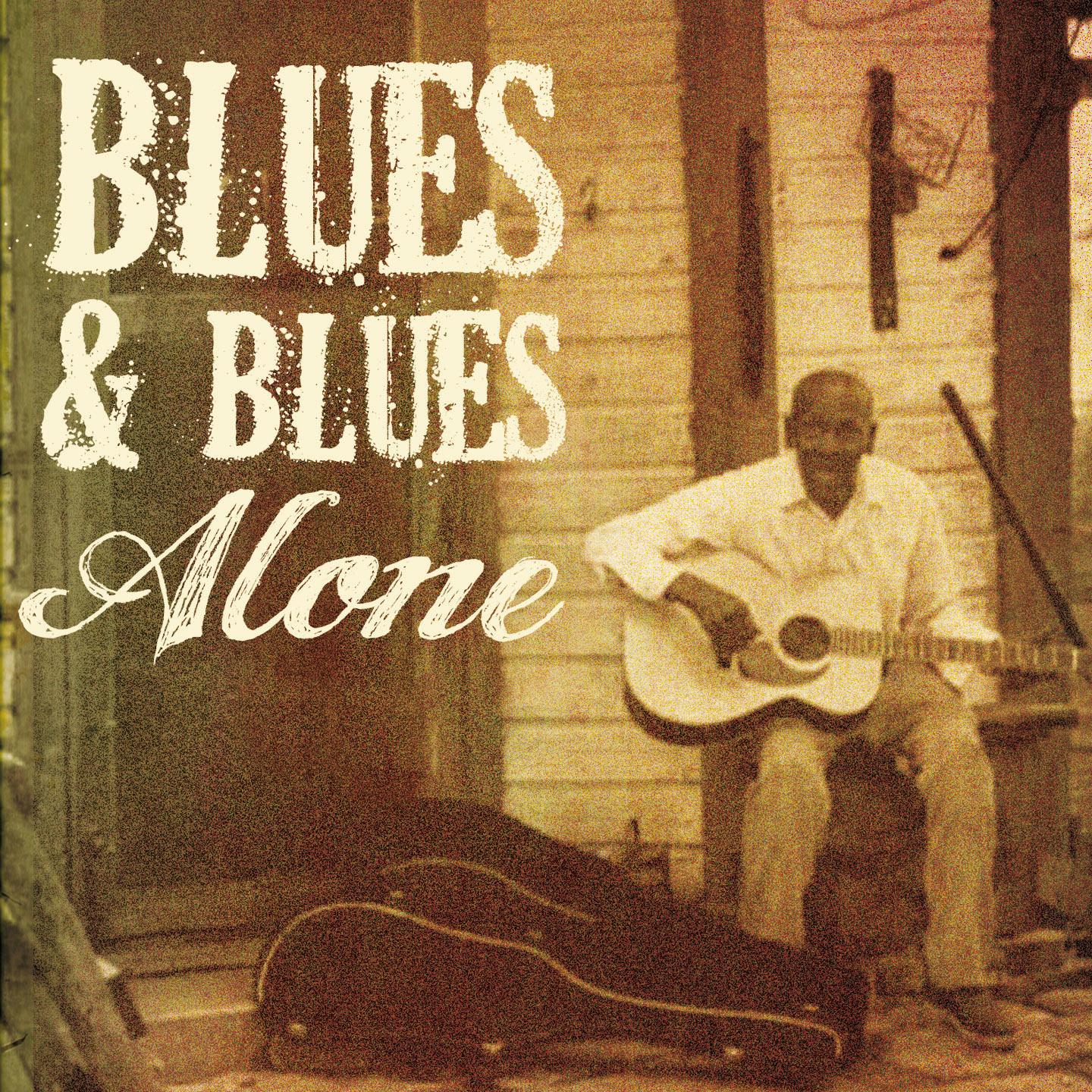 Постер альбома Blues and Blues Alone