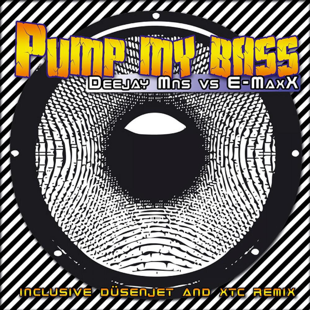 DJ MNS - Pump My Bass (E-Maxx Monster Mix Radio)