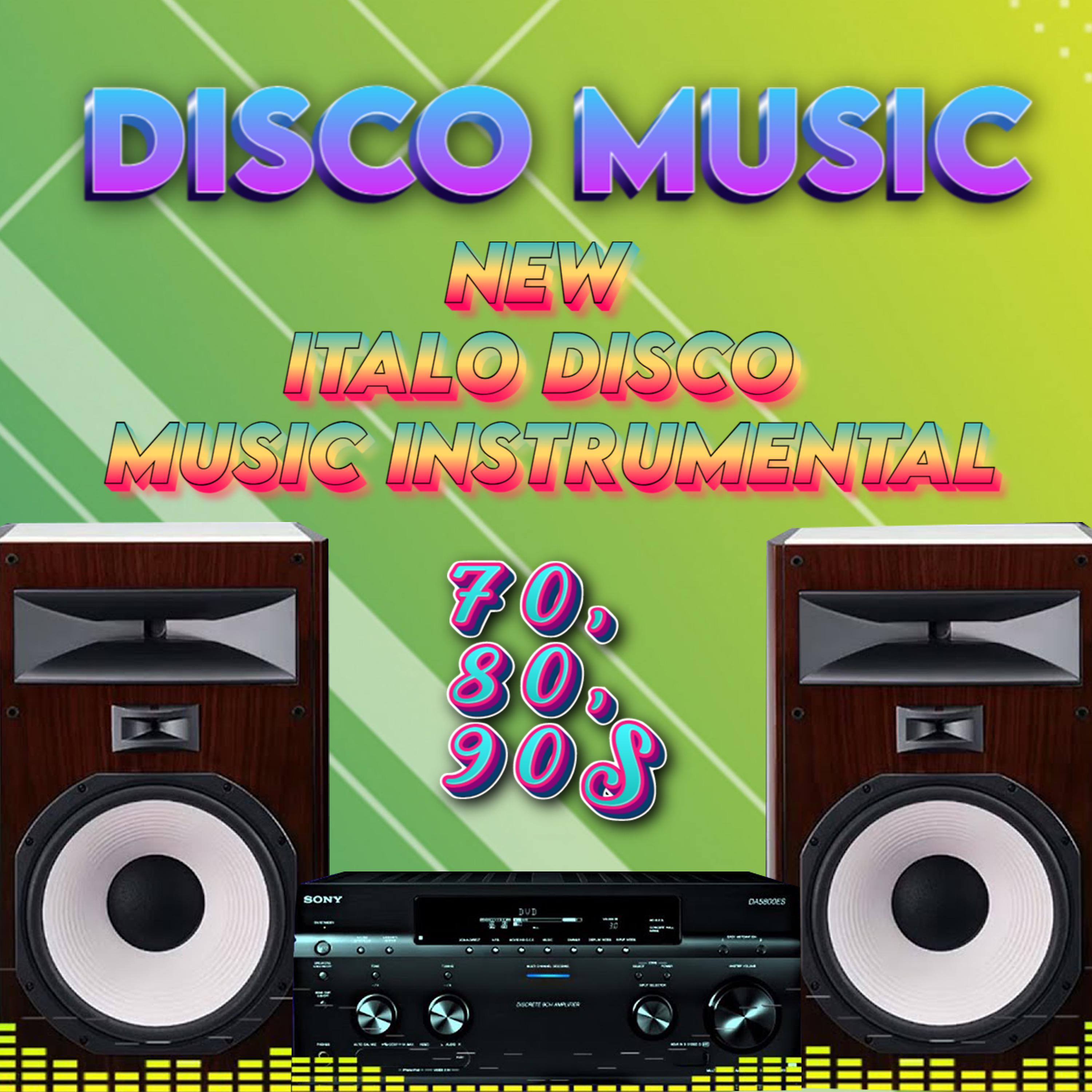 Постер альбома DISCO MUSIC - New Italo Disco Music Instrumental, Vol. 4