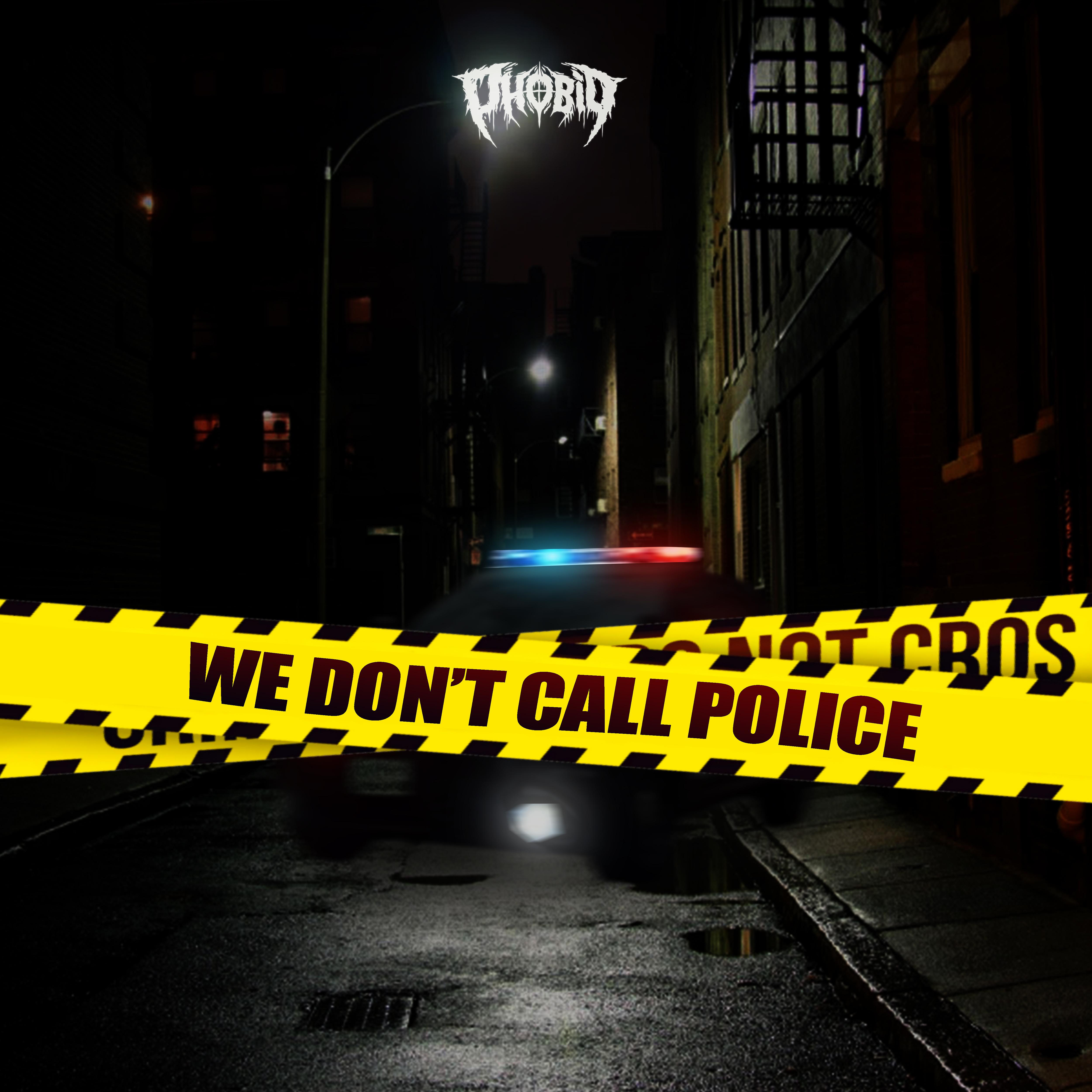 Постер альбома We Don't Call Police