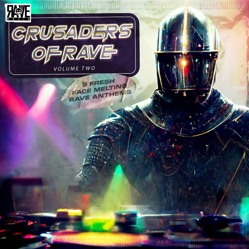Постер альбома Crusaders Of Rave, Vol. 2