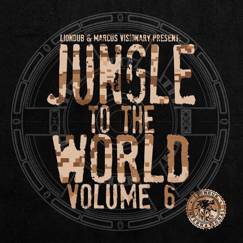 Постер альбома Liondub & Marcus Visionary Present: Jungle to the World, Vol. 6