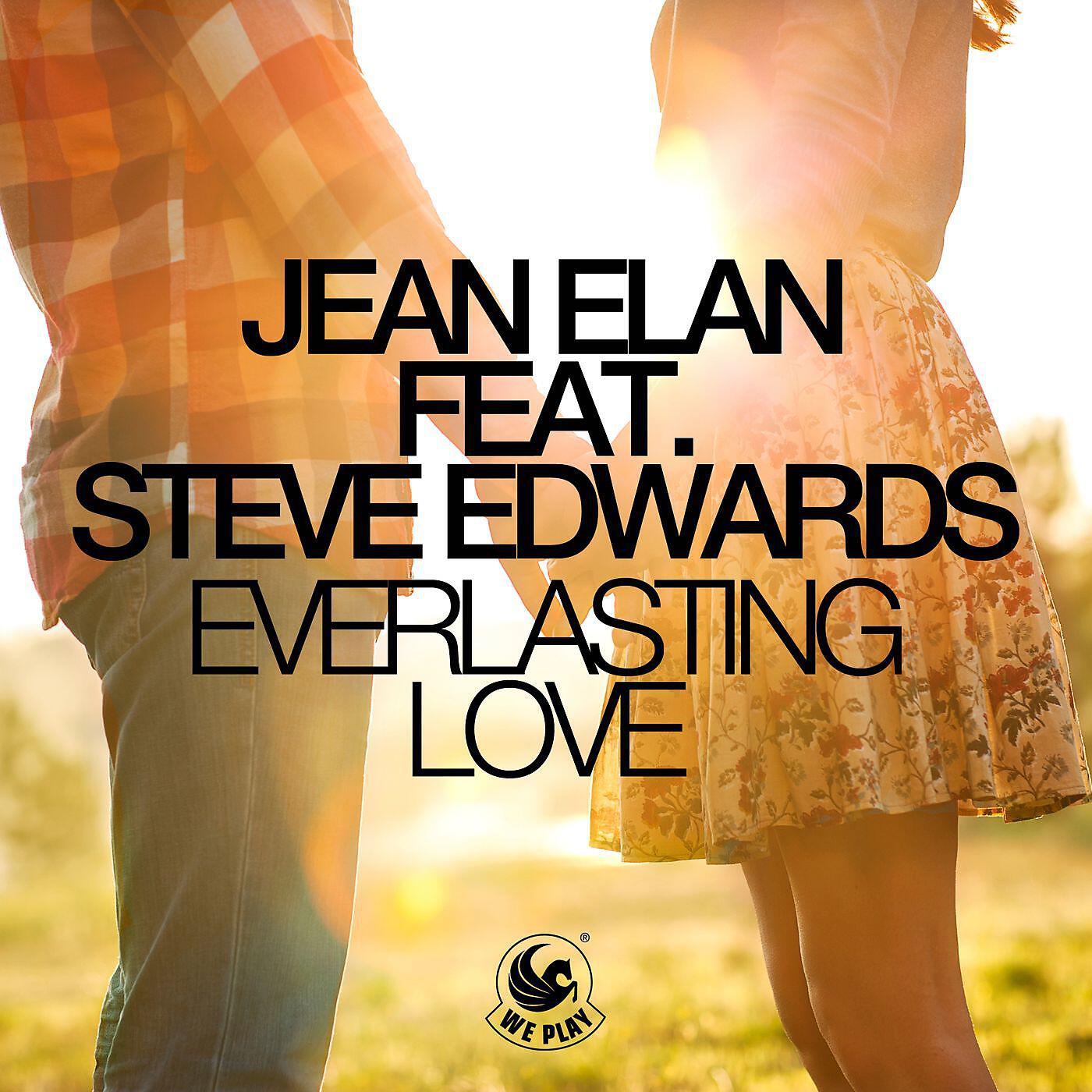 Jean Elan - Everlasting Love (feat. Steve Edwards) [Diego Miranda Remix]