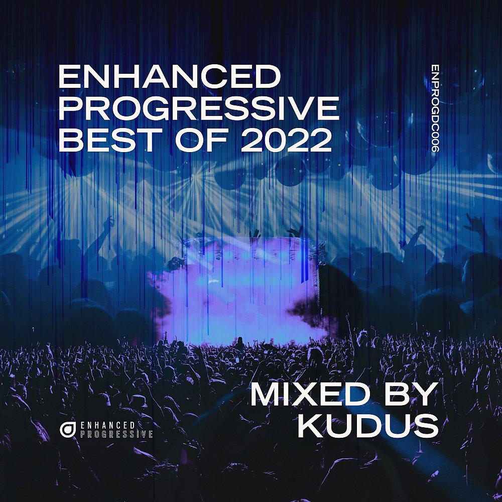 Постер альбома Enhanced Progressive Best of 2022, mixed by Kudus