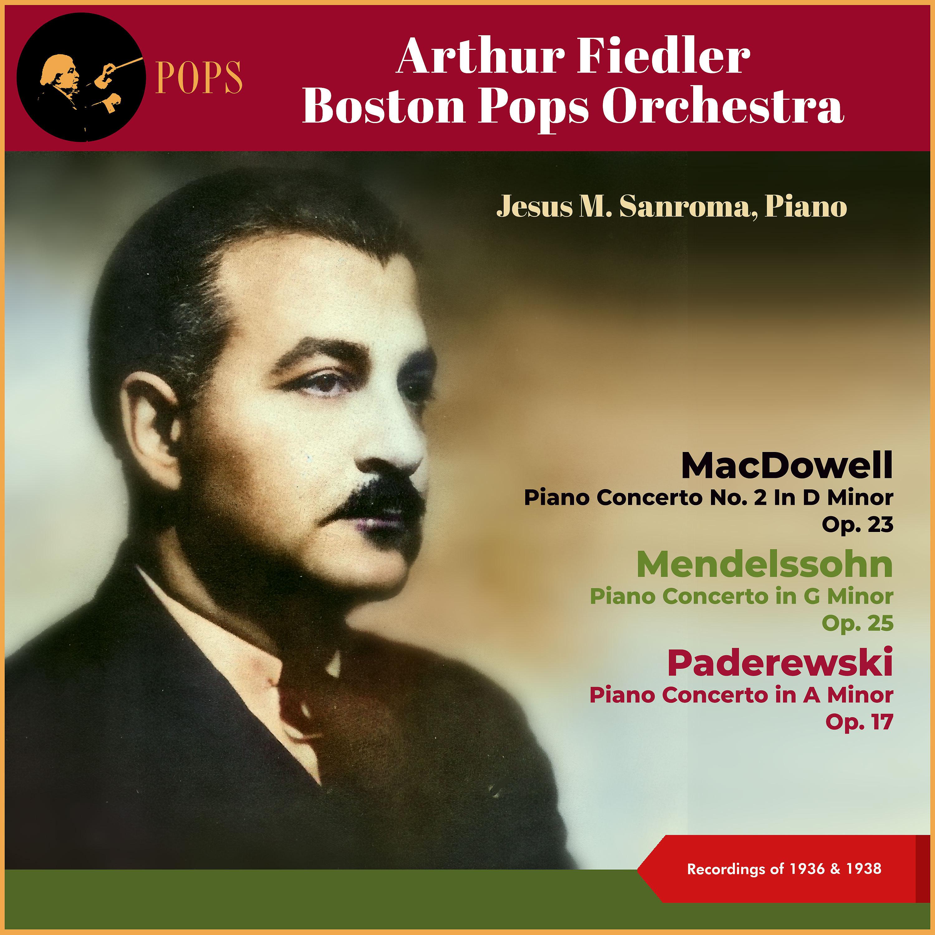 Постер альбома MacDowell: Piano Concerto No. 2 in D Minor, Op. 23 - Mendelssohn: Piano Concerto in G Minor, Op. 25 - Paderewski: Piano Concerto in A Minor, Op. 17