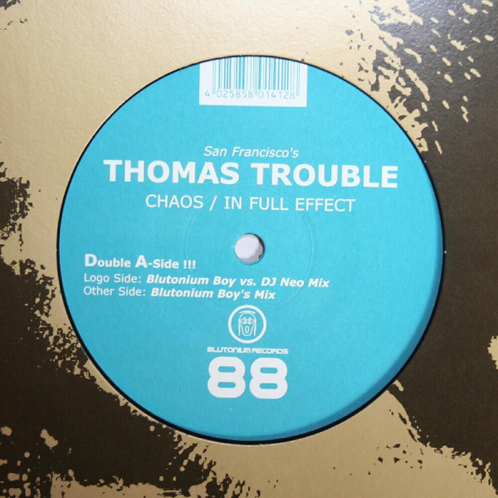 Thomas Trouble - In Full Effect (Blutonium Boy’s Mix)