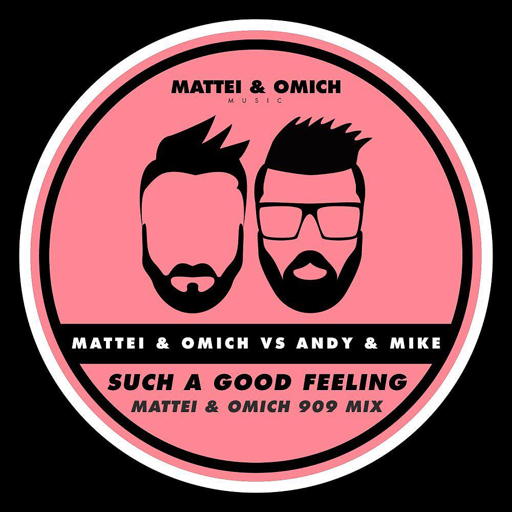 Постер альбома Such A Good Feeling (Mattei & Omich 909 Mix)
