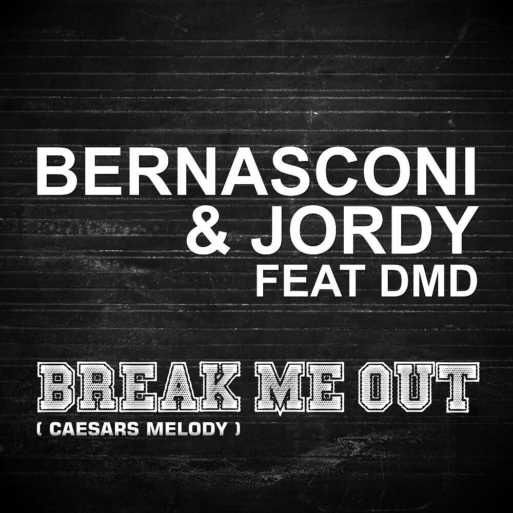 Bernasconi - Break Me Out (Caesars Melody) [Radio Mix]