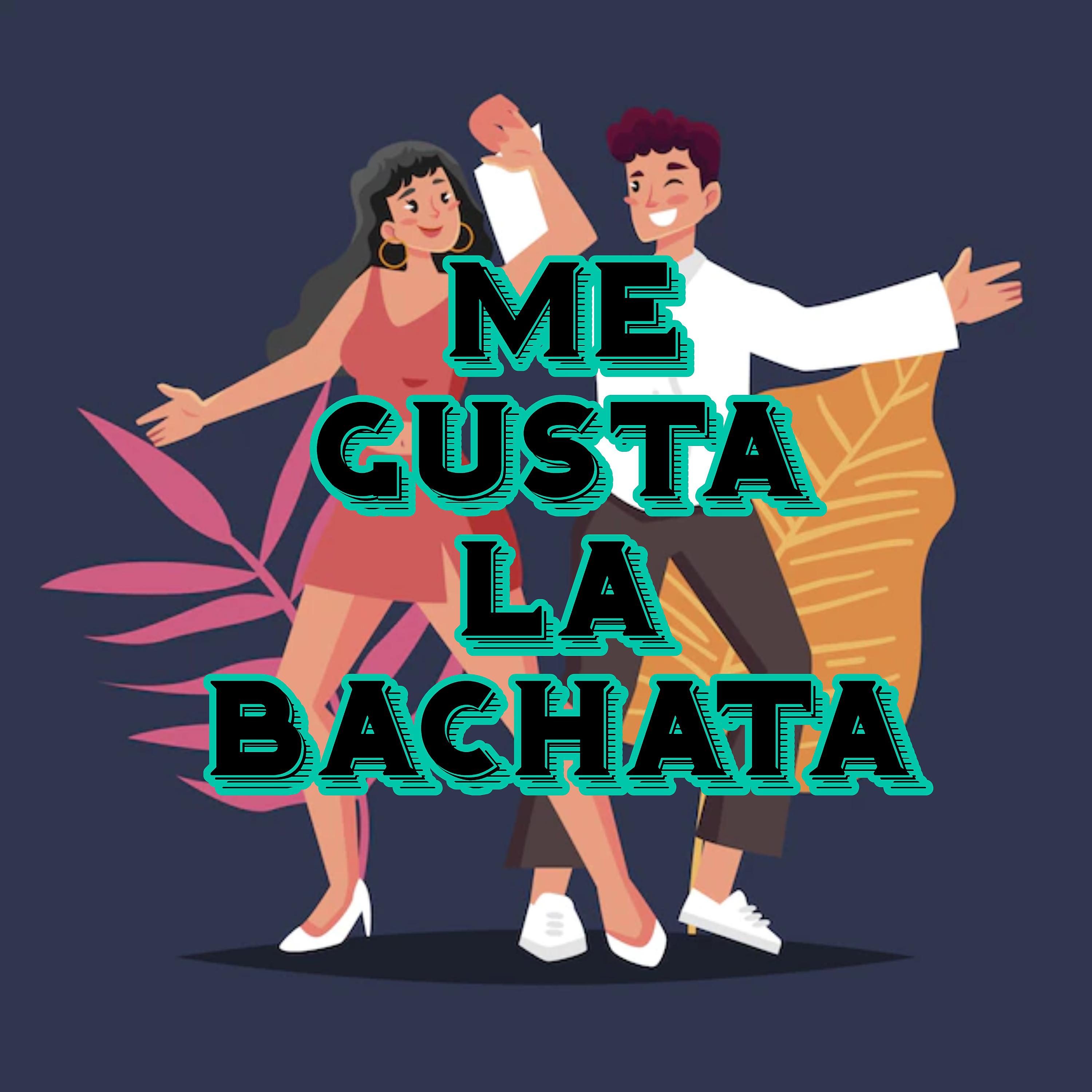 Постер альбома Me gusta la bachata