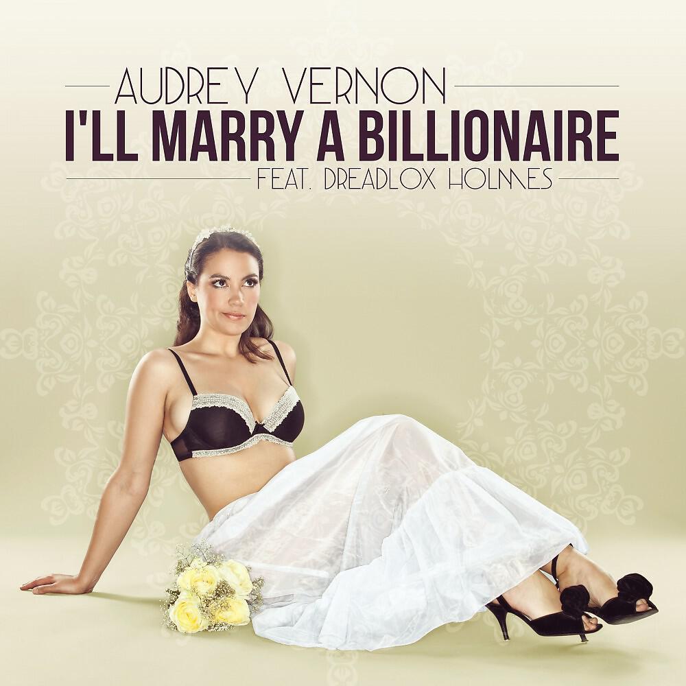 Audrey Vernon - I'll Marry a Billionaire