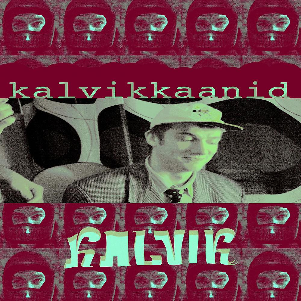 Постер альбома Kalvikkaanid
